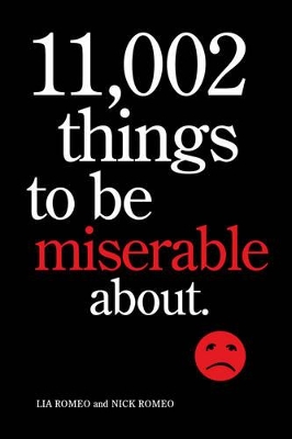 11,002 Things to Be Miserable About