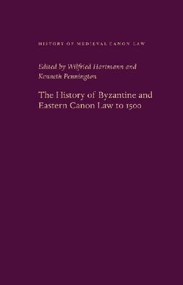 The History of Byzantine and Eastern Canon Law to 1500