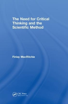 The Need for Critical Thinking and the Scientific Method