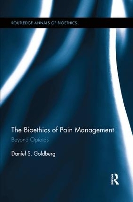 The Bioethics of Pain Management