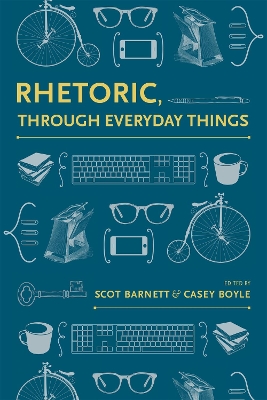 Rhetoric, Through Everyday Things