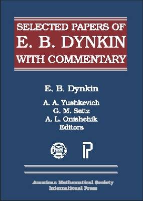 Selected Papers of E.B. Dynkin with Commentary