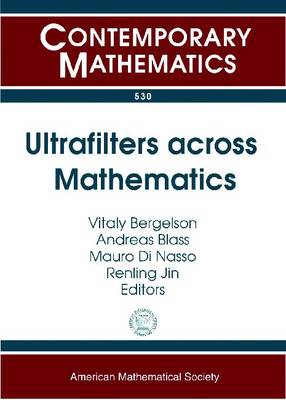 Ultrafilters across Mathematics