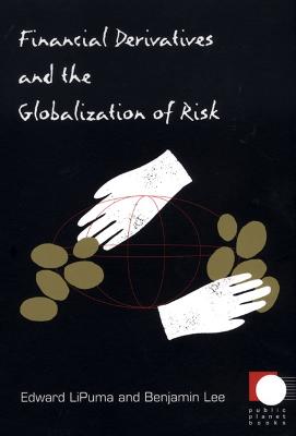 Financial Derivatives and the Globalization of Risk