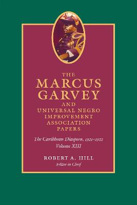 The Marcus Garvey and Universal Negro Improvement Association Papers, Volume XIII