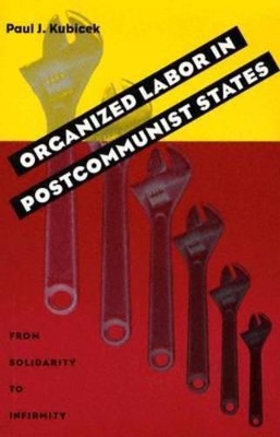 Organized Labor In Postcommunist States
