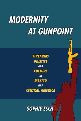 Modernity at Gunpoint