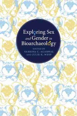 Exploring Sex and Gender in Bioarchaeology