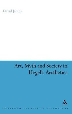 Art, Myth and Society in Hegel's Aesthetics