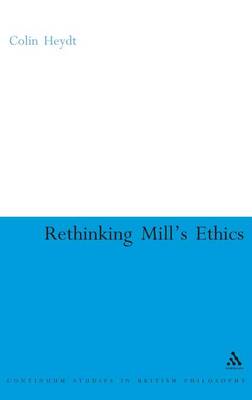 Rethinking Mill's Ethics
