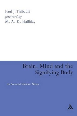 Brain, Mind and the Signifying Body