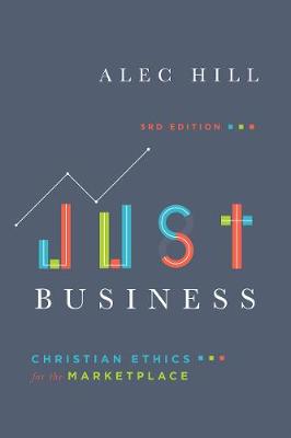 Just Business – Christian Ethics for the Marketplace
