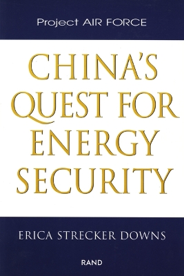 China's Quest for Energy Security