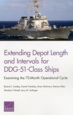 Extending Depot Length and Intervals for Ddg-51-Class Ships