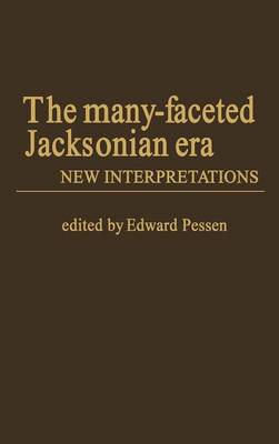 The Many-Faceted Jacksonian Era