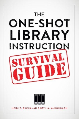 The One-Shot Library Instruction Survival Guide