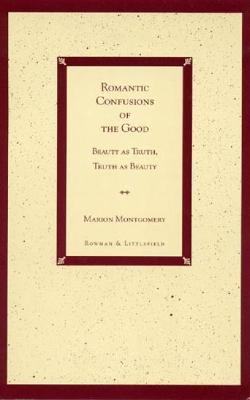 Romantic Confusions of the Good