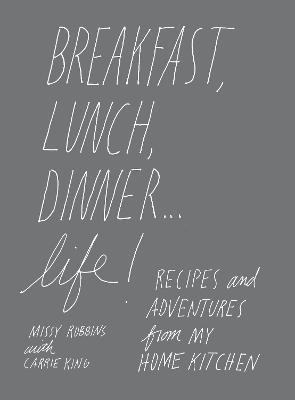 Breakfast, Lunch, Dinner... Life