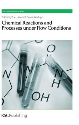 Chemical Reactions and Processes under Flow Conditions