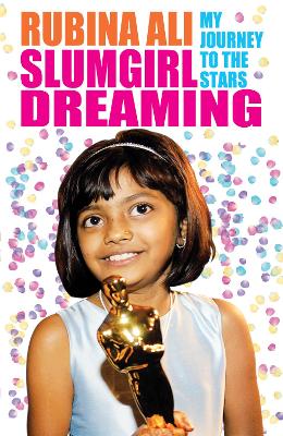 Slumgirl Dreaming: My Journey to the Stars