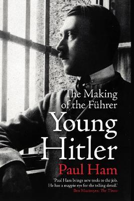 Young Hitler The Making of the Fuhrer