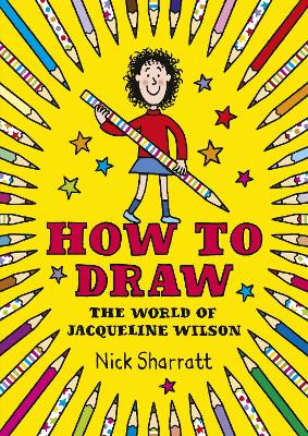 How to Draw: The World of Jacqueline Wilson
