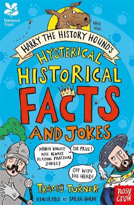 National Trust: Harry the History Hound’s Hysterical Historical Facts and Jokes