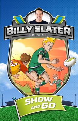 Billy Slater 3: Show and Go