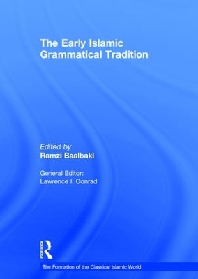 The Early Islamic Grammatical Tradition