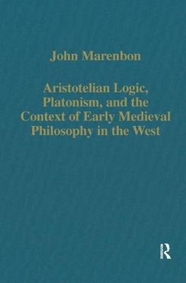 Aristotelian Logic, Platonism, and the Context of Early Medieval Philosophy in the West