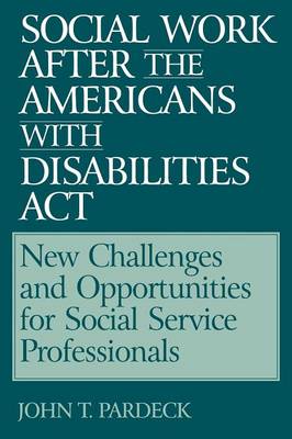 Social Work After the Americans With Disabilities Act