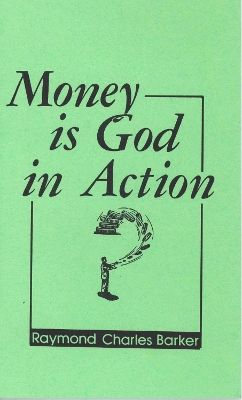 MONEY IS GOD IN ACTION