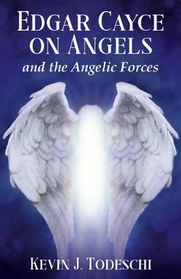 Edgar Cayce on Angels and the Angelic Forces