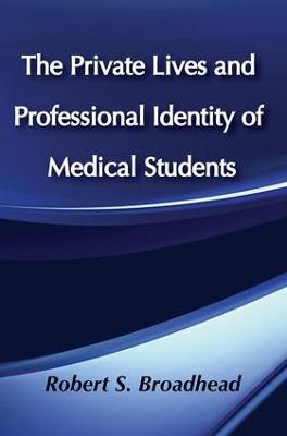 The Private Lives and Professional Identity of Medical Students