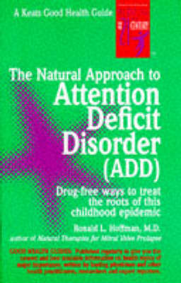 The Natural Approach to Attention Deficit Disorder (ADD)