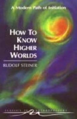 How to Know Higher Worlds