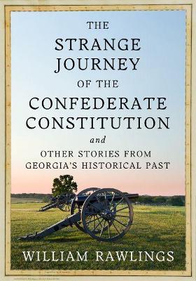 The Strange Journey of the Confederate Constitution