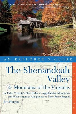 Explorer's Guide The Shenandoah Valley & Mountains of the Virginias