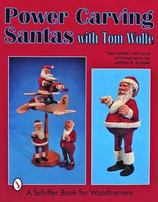 Power Carving Santas with Tom Wolfe