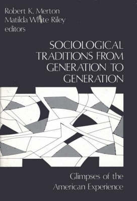 Sociological Traditions From Generation to Generation