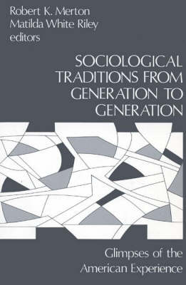 Sociological Traditions From Generation to Generation