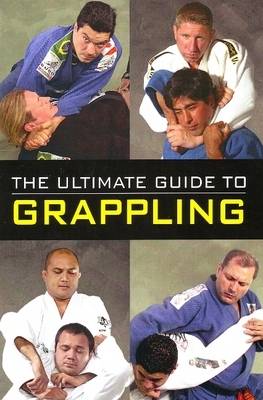 The Ultimate Guide to Grappling