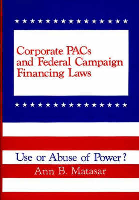 Corporate PACs and Federal Campaign Financing Laws