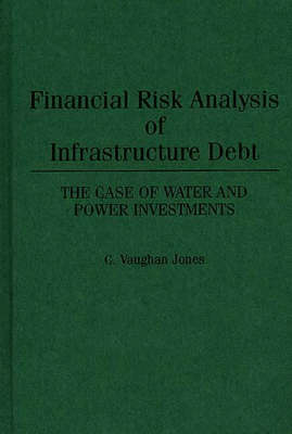Financial Risk Analysis of Infrastructure Debt
