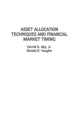 Asset Allocation Techniques and Financial Market Timing