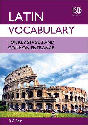 Latin Vocabulary for Key Stage 3 and Common Entrance