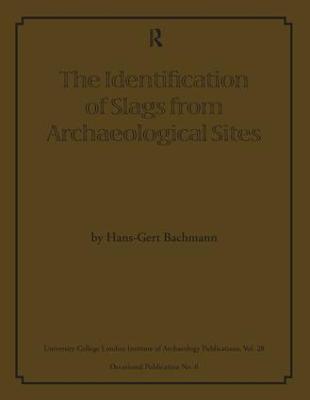 The Identification of Slags from Archaeological Sites