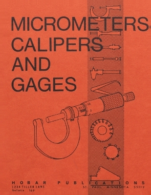 Micrometers, Calipers and Gages