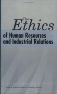 The Ethics of Human Resources and Industrial Relations