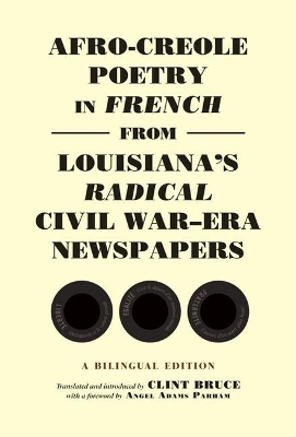 Afro-Creole Poetry in French from Louisiana's Radical Civil War-Era Newspapers